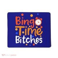 Bingo Cards Game Bingo Time Bitches Gift Mousepad thumb 0