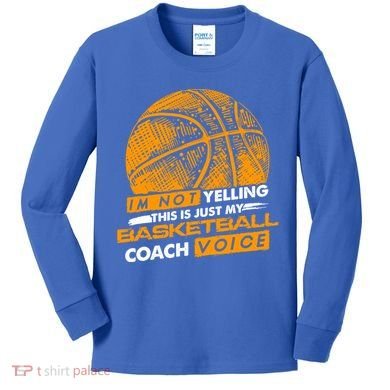 Basketball Coach Gift Idea Funny Saying Coaching Great Gift Kids Long Sleeve Shirt