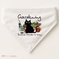 Black Cat Gardening Because Murder Is Wrong USA-Made Doggie Bandana thumb 0