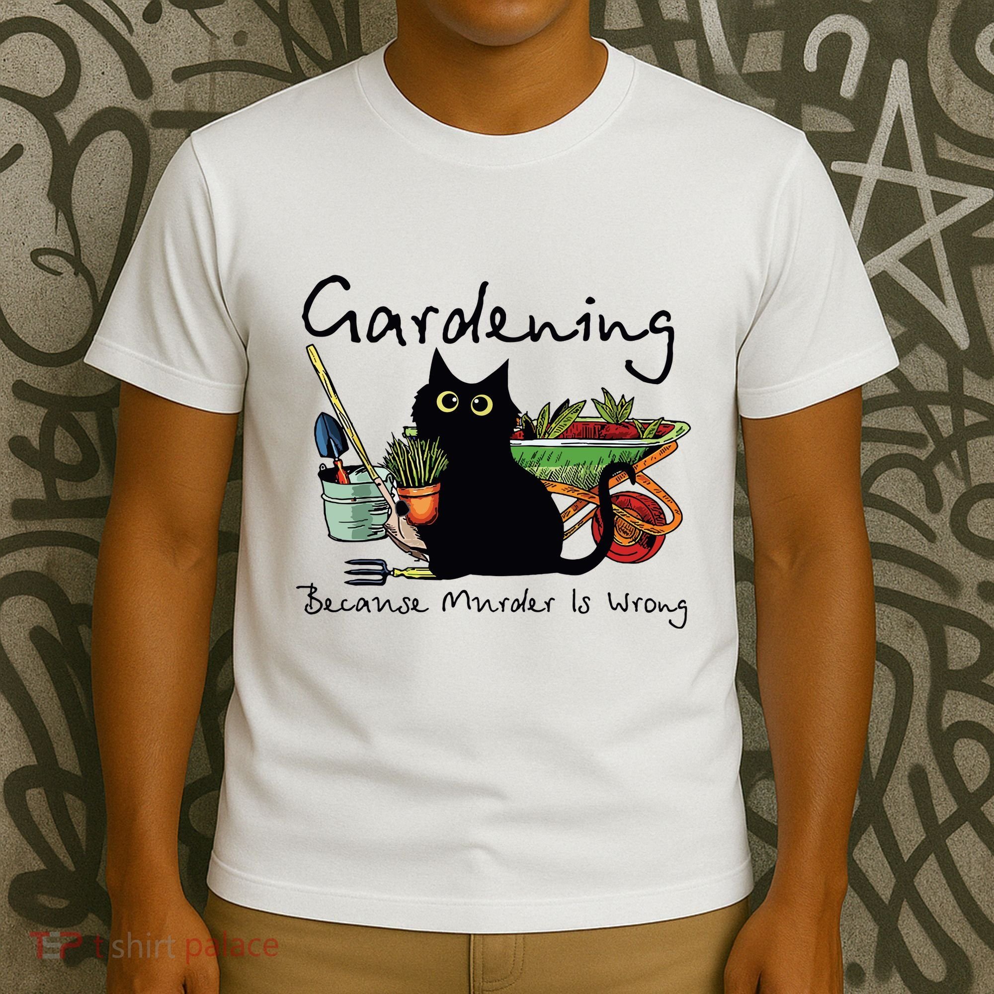 Black Cat Gardening Because Murder Is Wrong T-Shirt