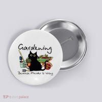 Black Cat Gardening Because Murder Is Wrong Button thumb 0