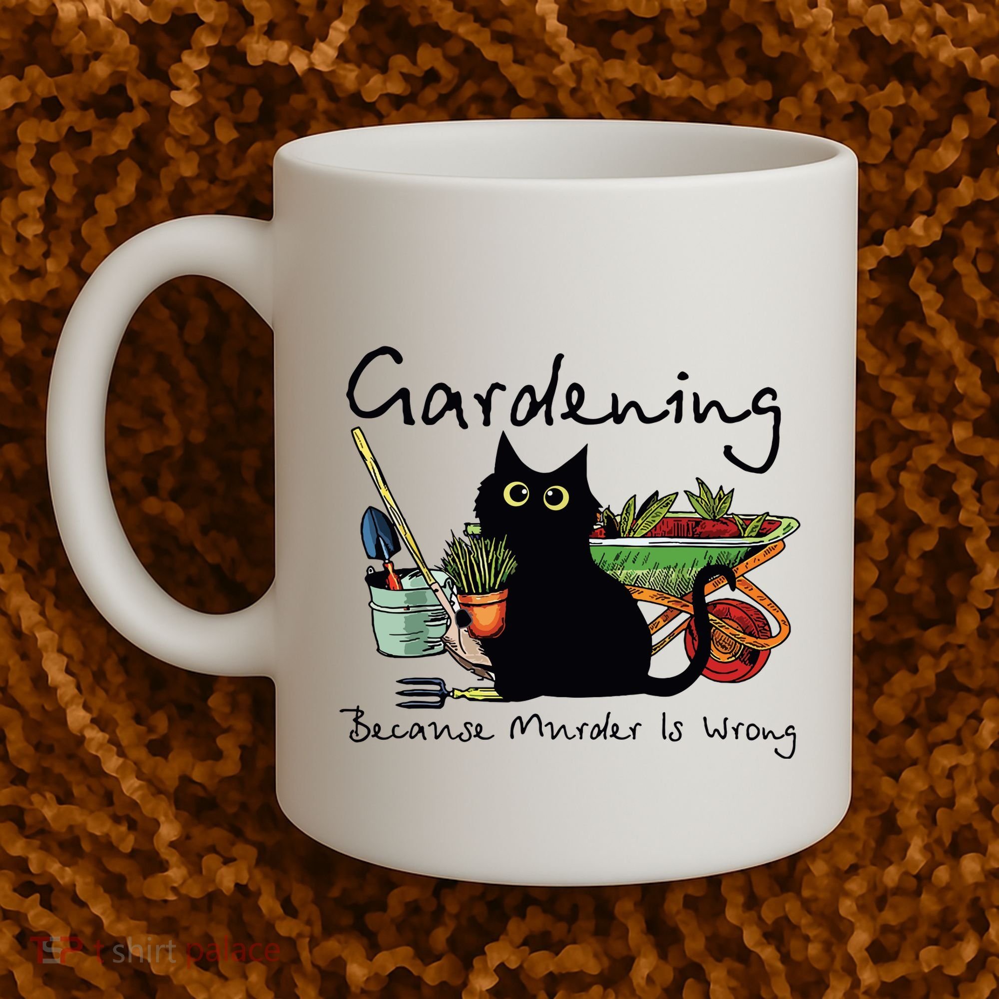 Black Cat Gardening Because Murder Is Wrong Coffee Mug