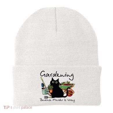 Black Cat Gardening Because Murder Is Wrong Beanie