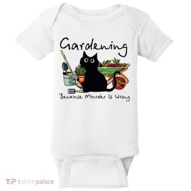 Black Cat Gardening Because Murder Is Wrong Baby Bodysuit