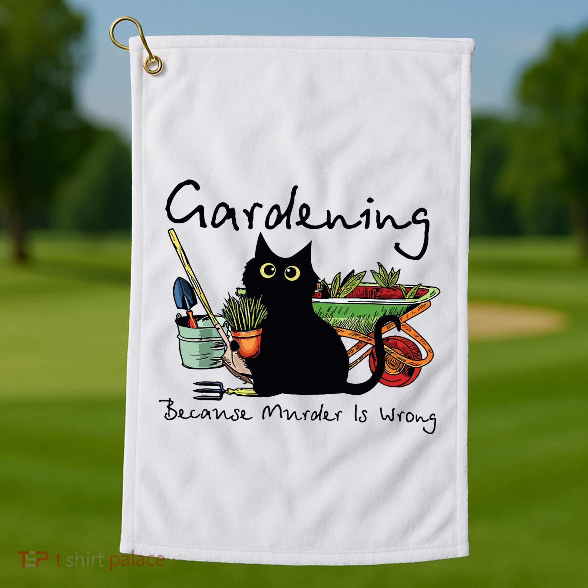 Black Cat Gardening Because Murder Is Wrong Golf Towel