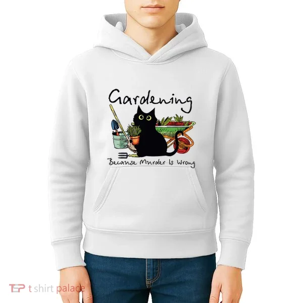 Black Cat Gardening Because Murder Is Wrong Kids Hoodie