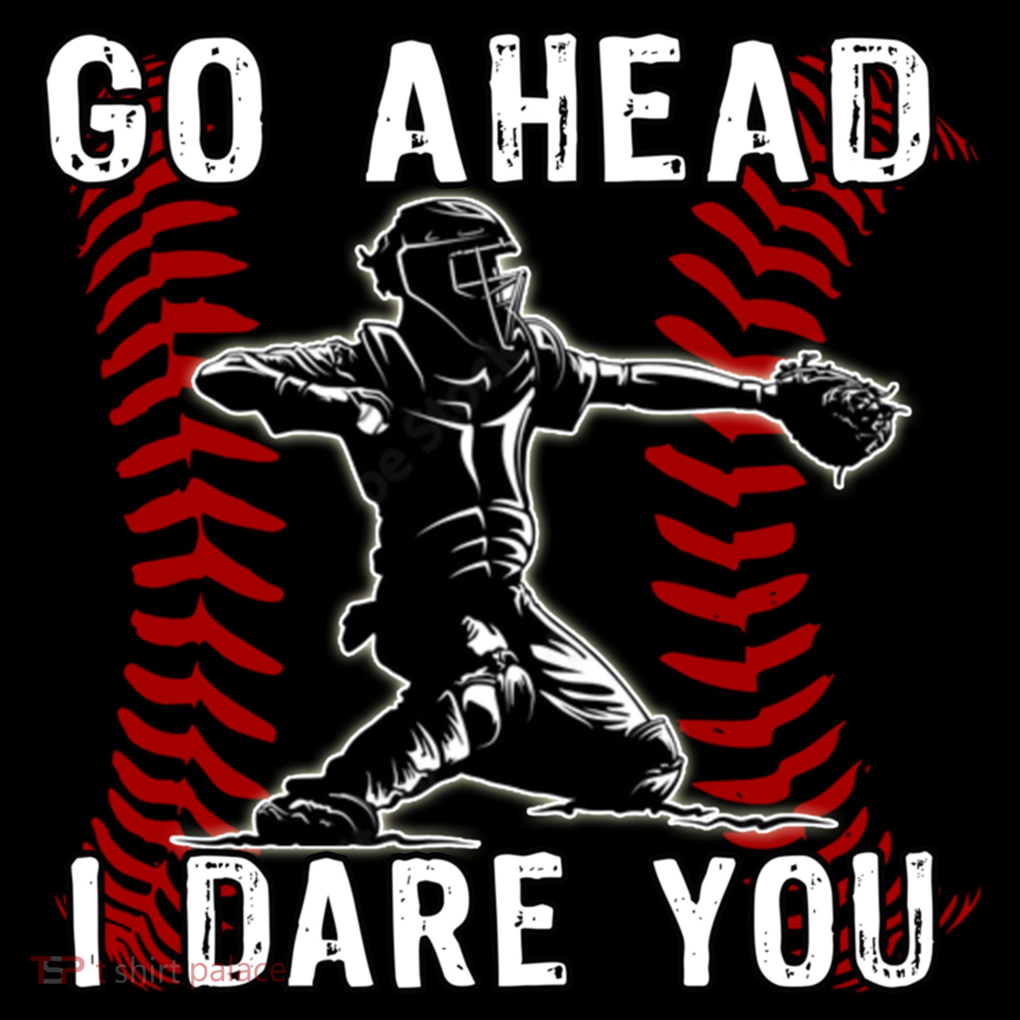 Baseball Catcher Go Ahead I Dare You Gift Women's Hoodie