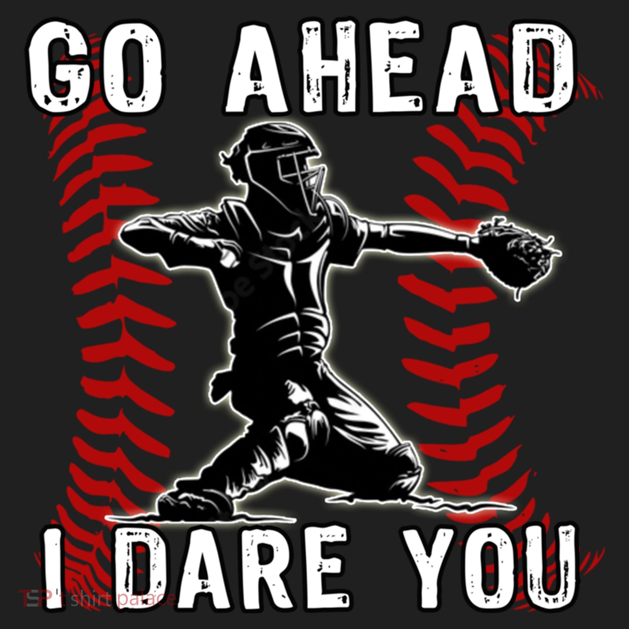 Baseball Catcher Go Ahead I Dare You Gift Women's Cooling Performance Crew T-Shirt