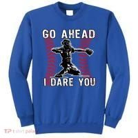 Baseball Catcher Go Ahead I Dare You Gift Sweatshirt thumb 0