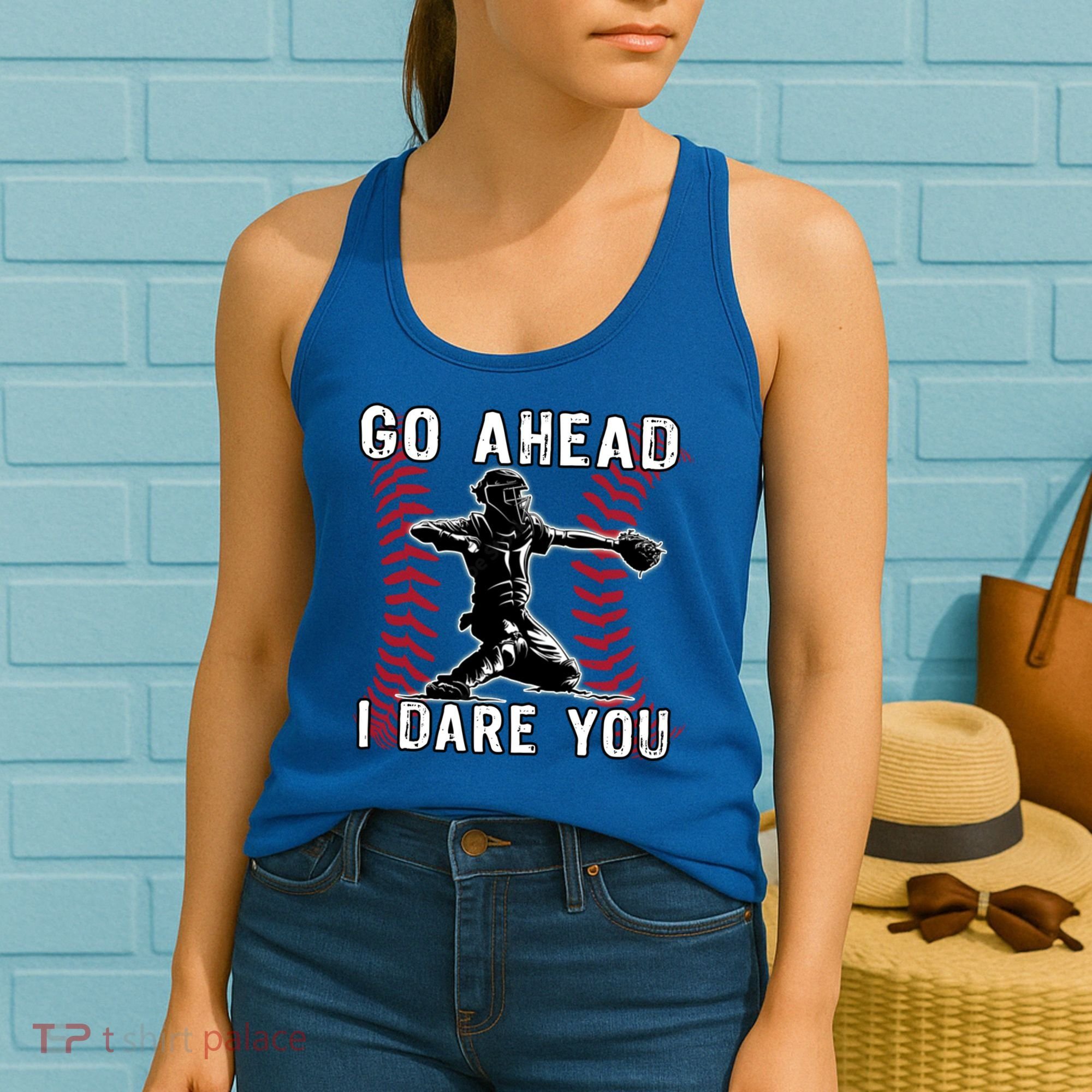 Baseball Catcher Go Ahead I Dare You Gift Women's Tank Top