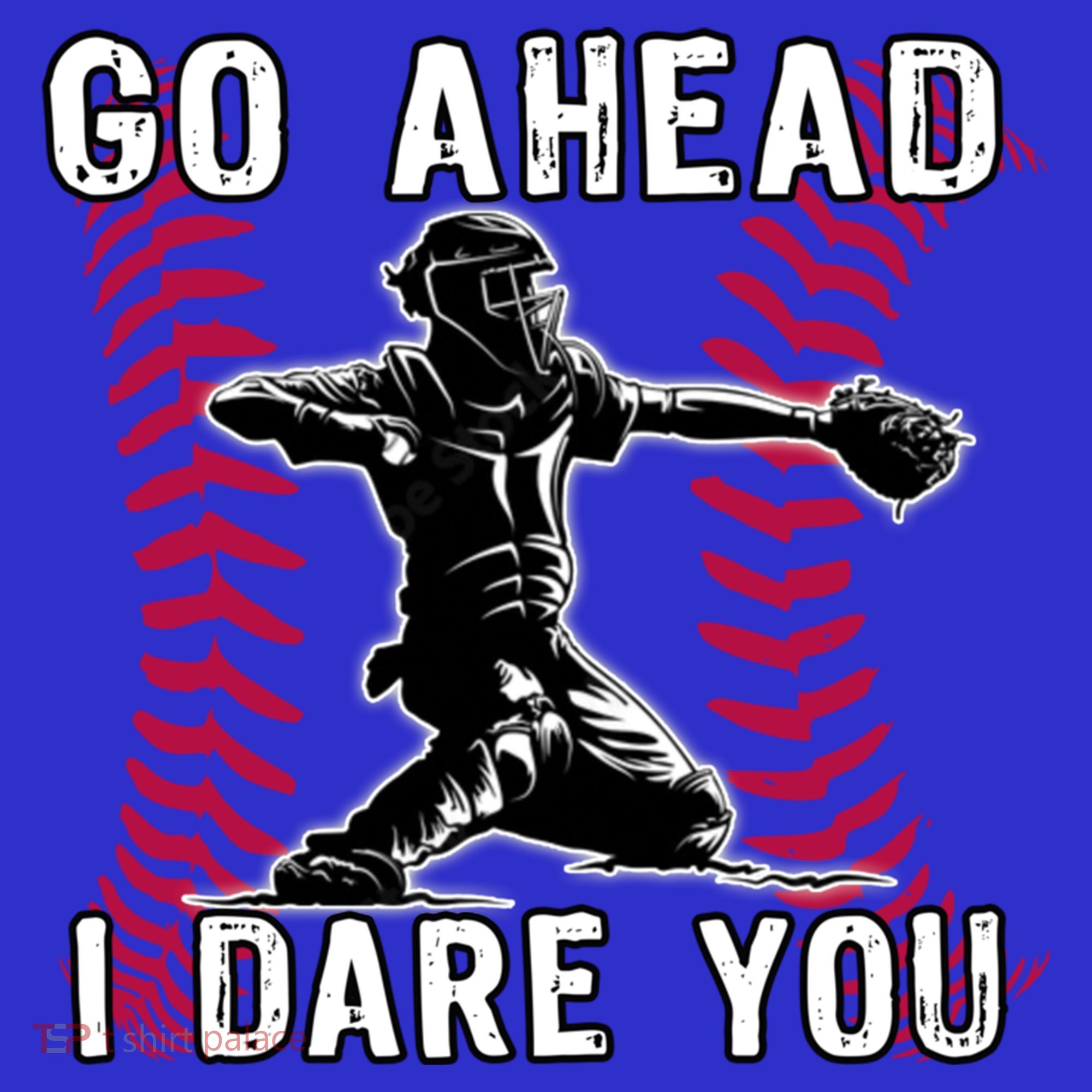 Baseball Catcher Go Ahead I Dare You Gift Women's Tank Top