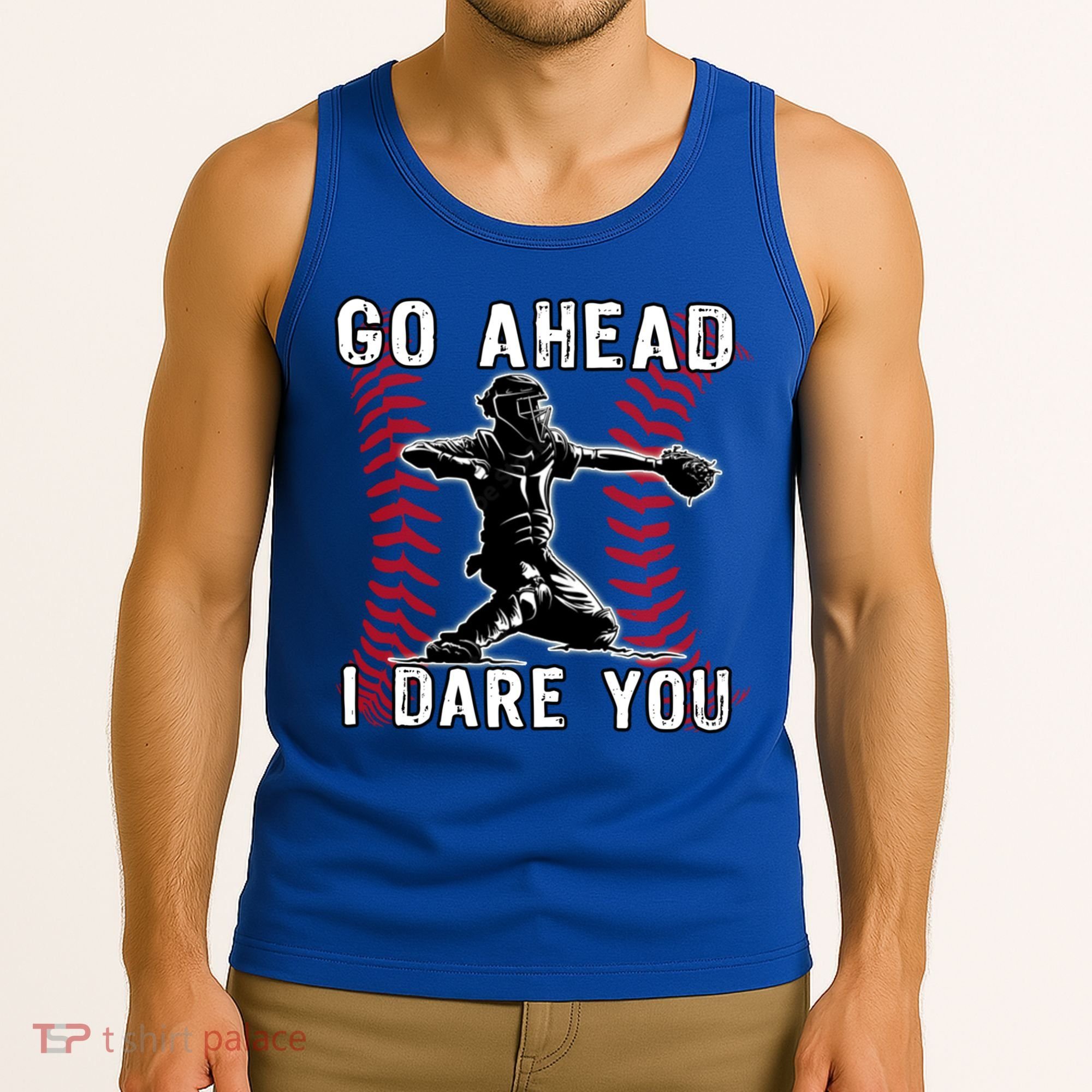 Baseball Catcher Go Ahead I Dare You Gift Tank Top