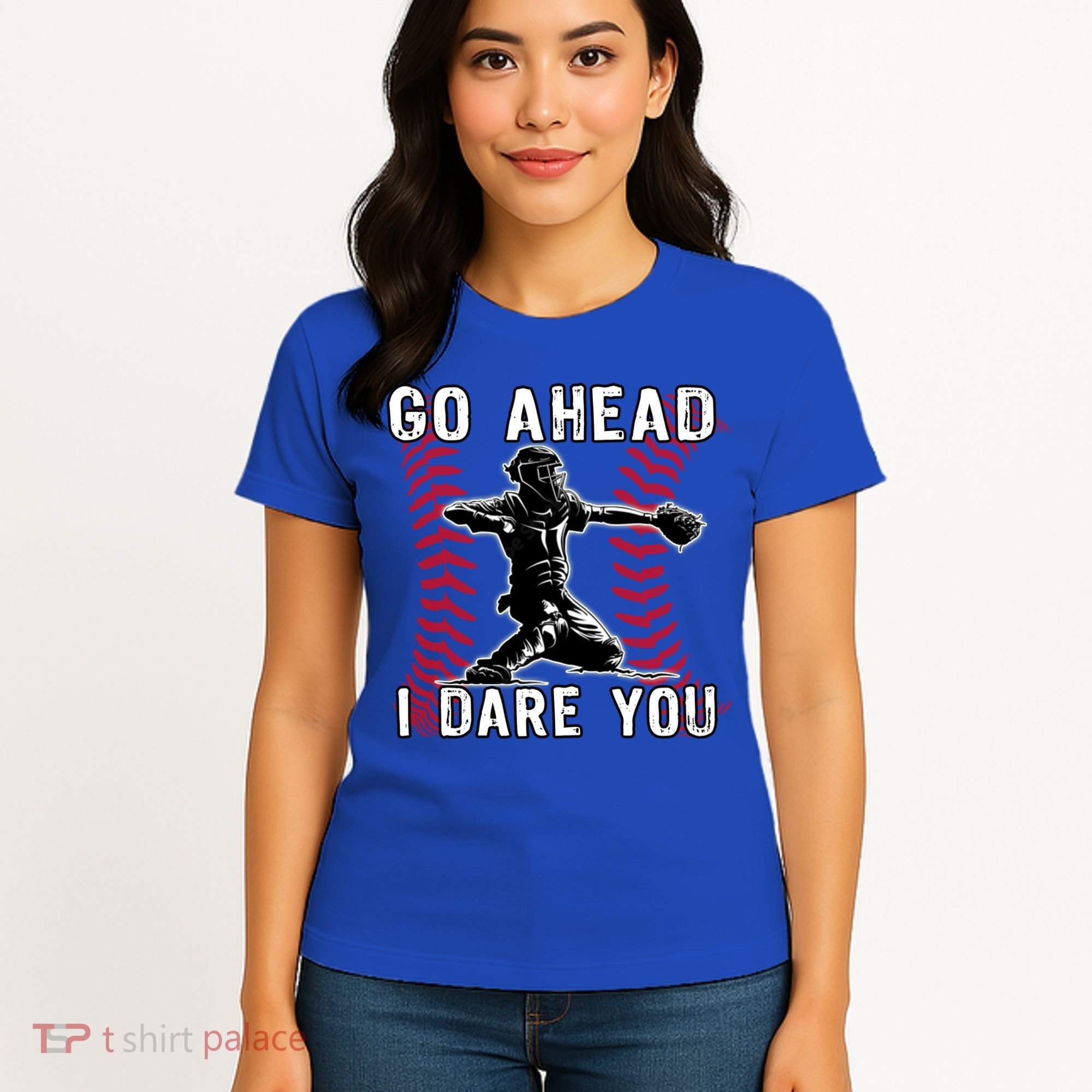 Baseball Catcher Go Ahead I Dare You Gift Women's T-Shirt