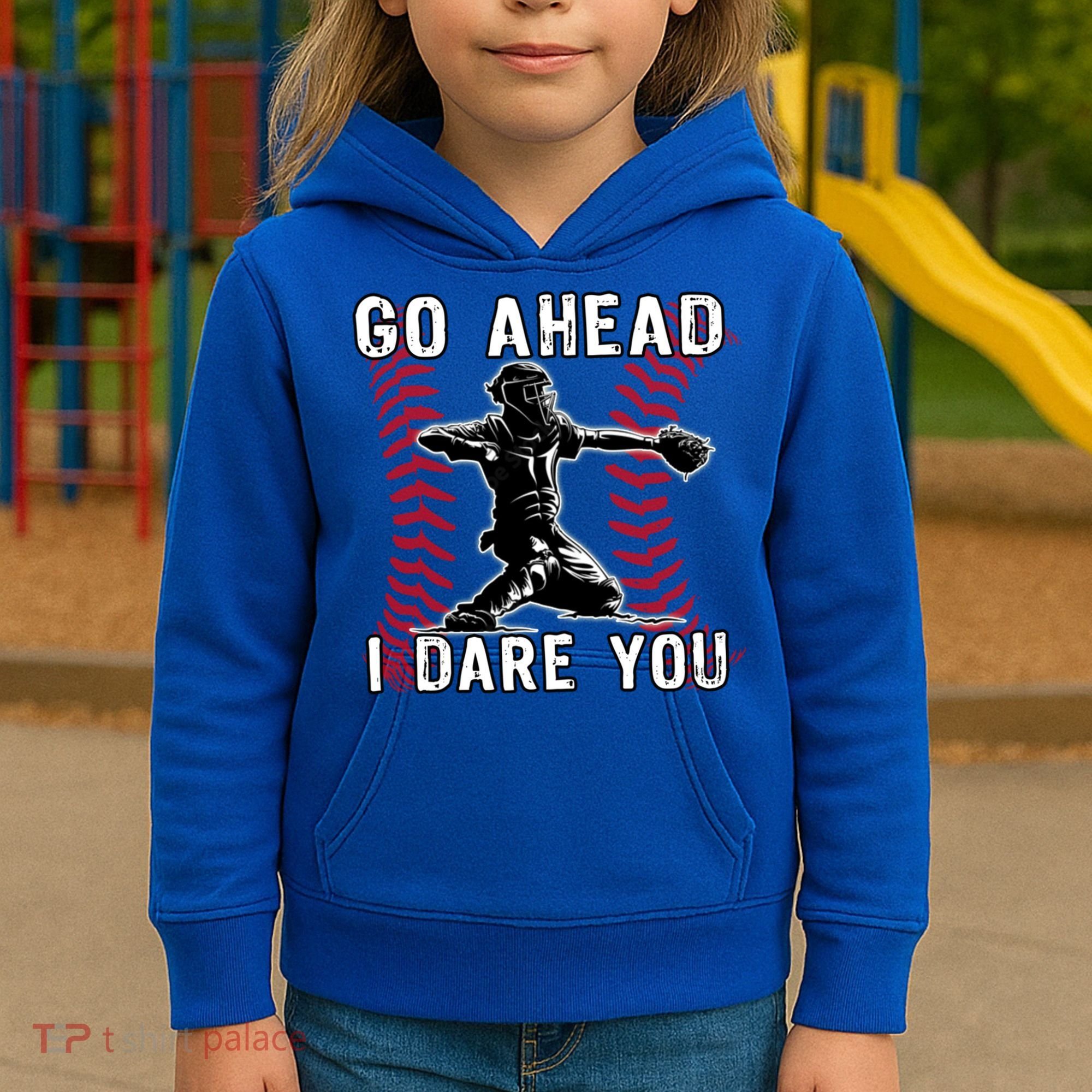 Baseball Catcher Go Ahead I Dare You Gift Kids Hoodie