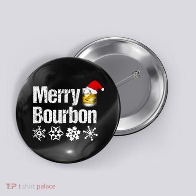 Bourbon Christmas Gift Merry Bourbon Button