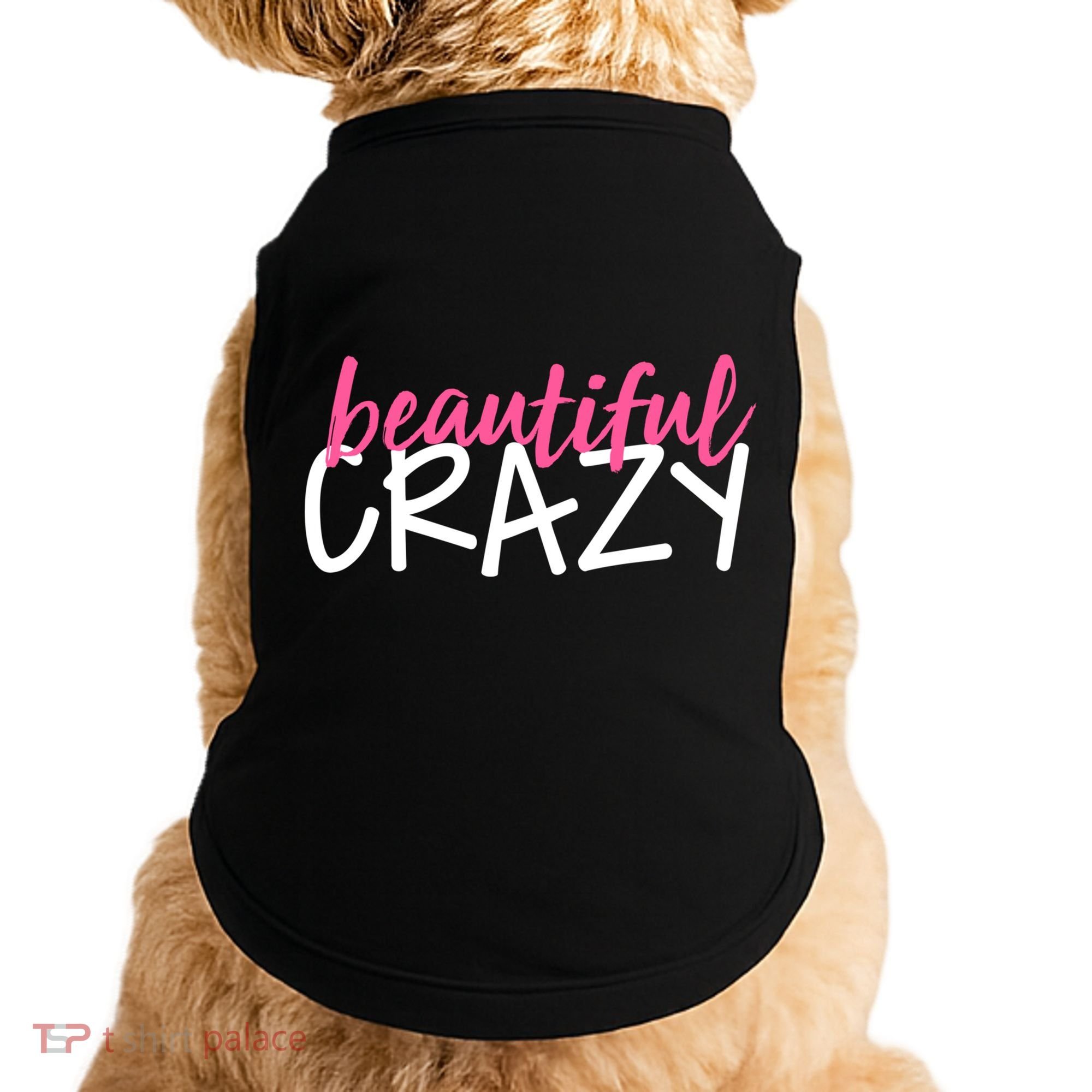 Beautiful Crazy Gift Doggie Tank