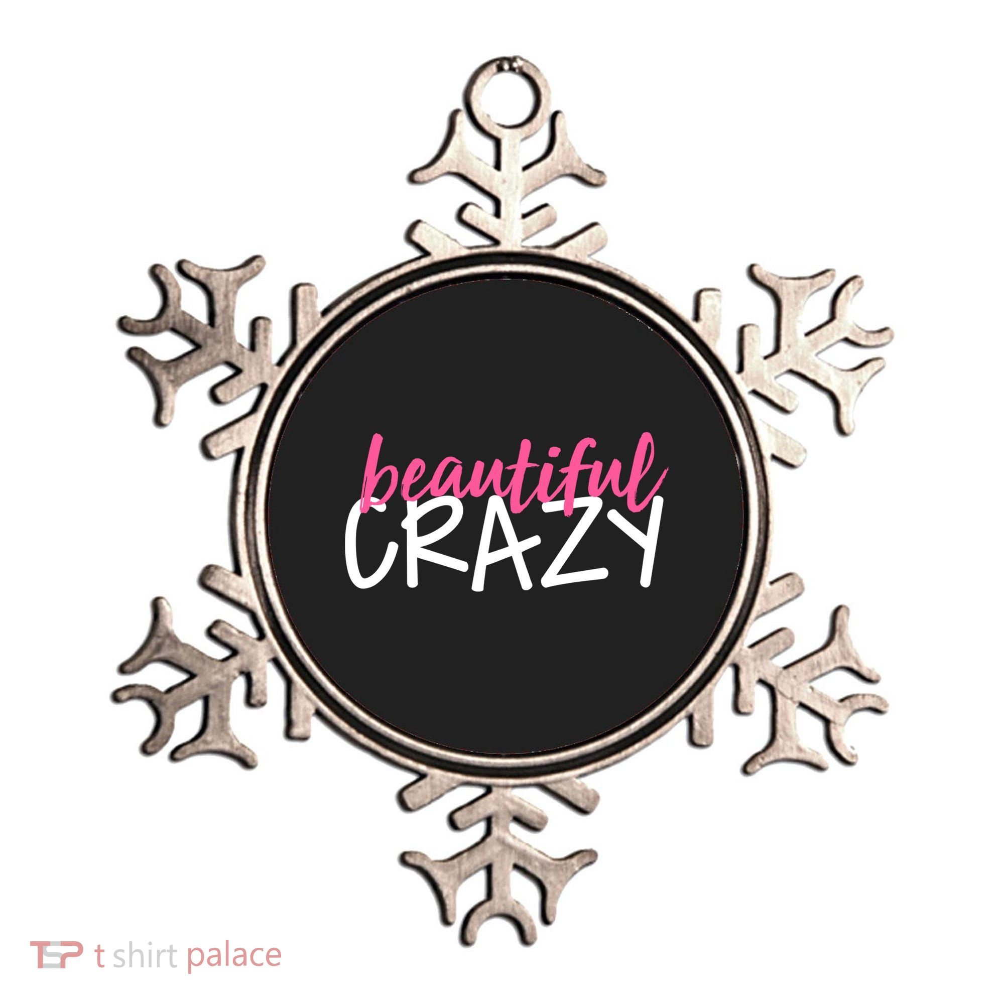 Beautiful Crazy Gift Ornament