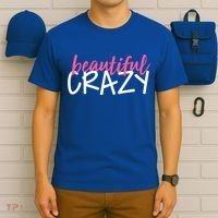Beautiful Crazy Gift T-Shirt thumb 6