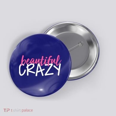 Beautiful Crazy Gift Button