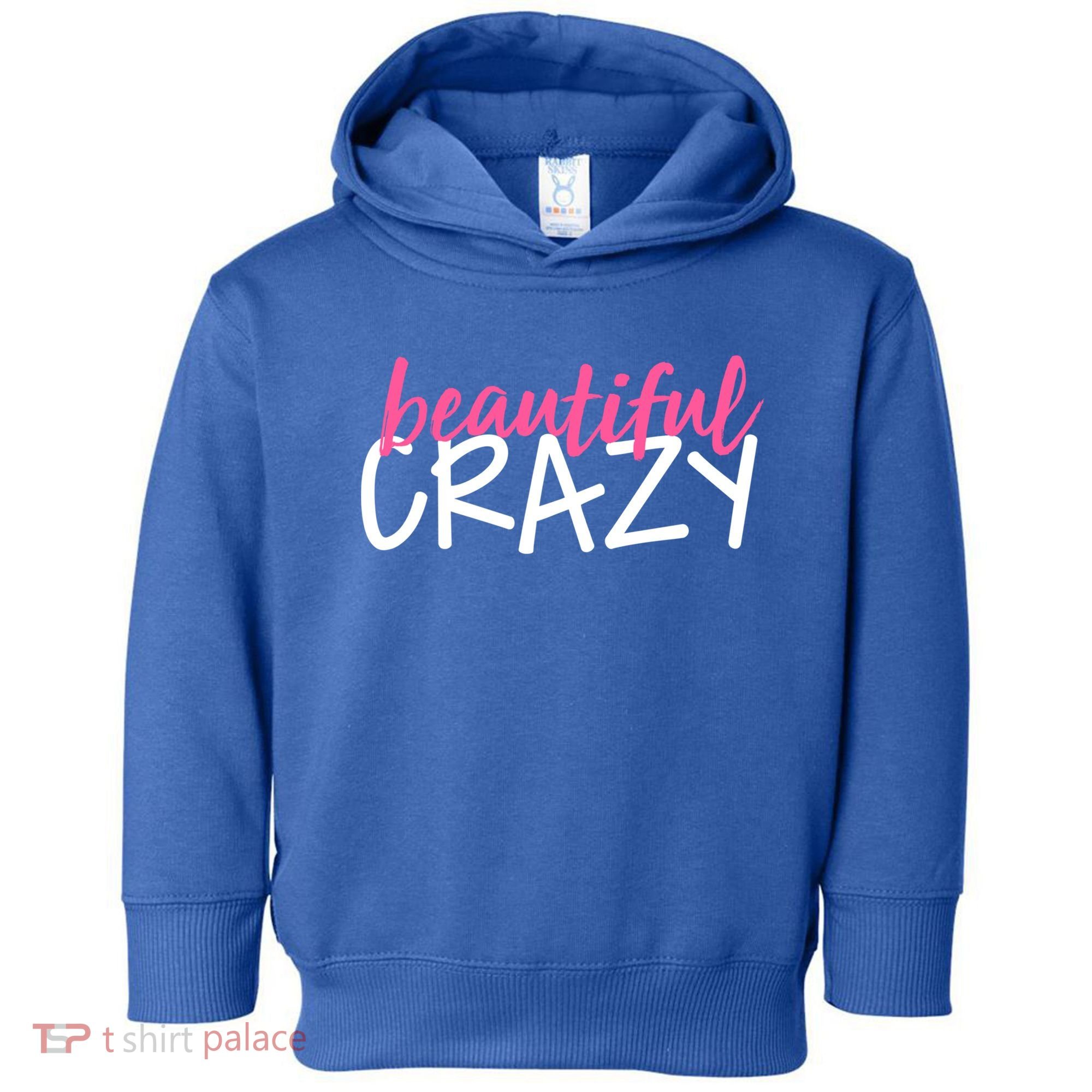 Beautiful Crazy Gift Toddler Hoodie