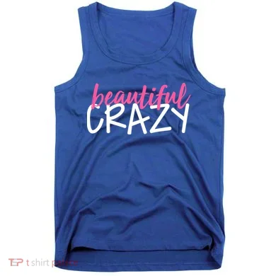 Beautiful Crazy Gift Tank Top