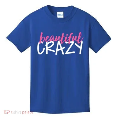 Beautiful Crazy Gift Kids T-Shirt