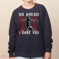 Baseball Catcher Go Ahead I Dare You Women's Sweatshirt thumb 0