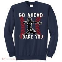 Baseball Catcher Go Ahead I Dare You Sweatshirt thumb 0