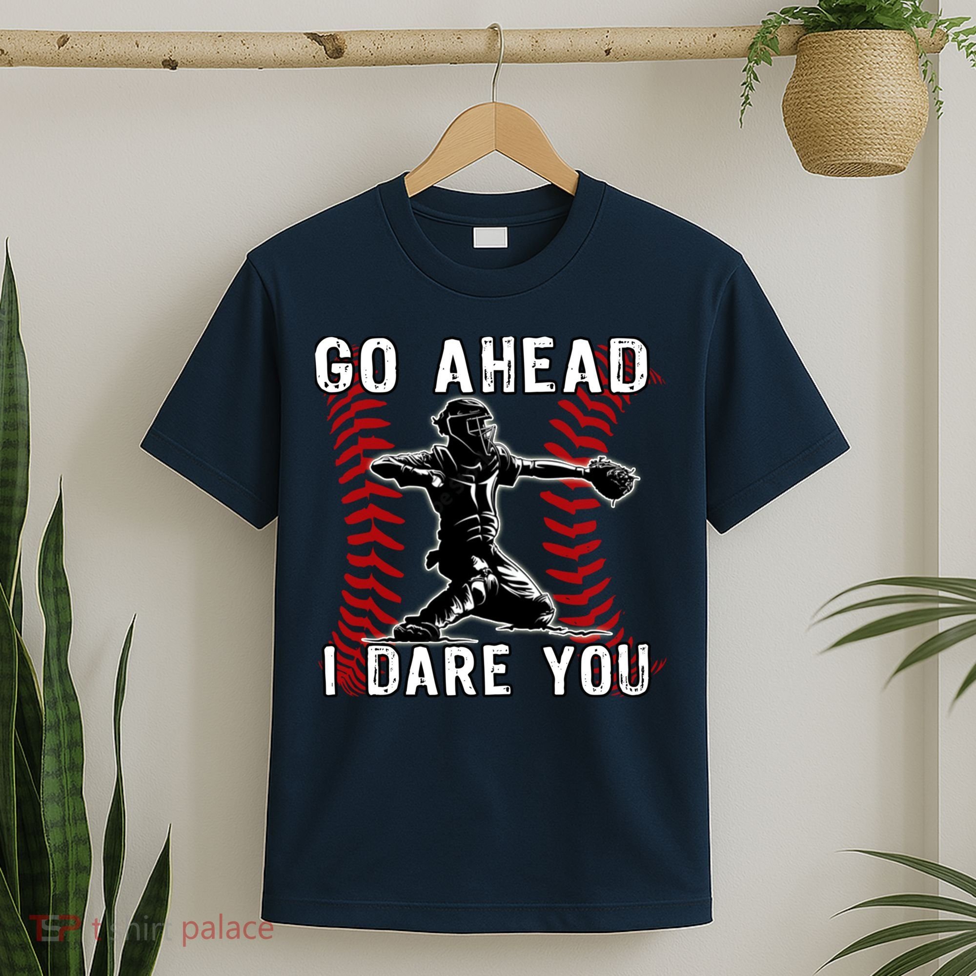 Baseball Catcher Go Ahead I Dare You T-Shirt