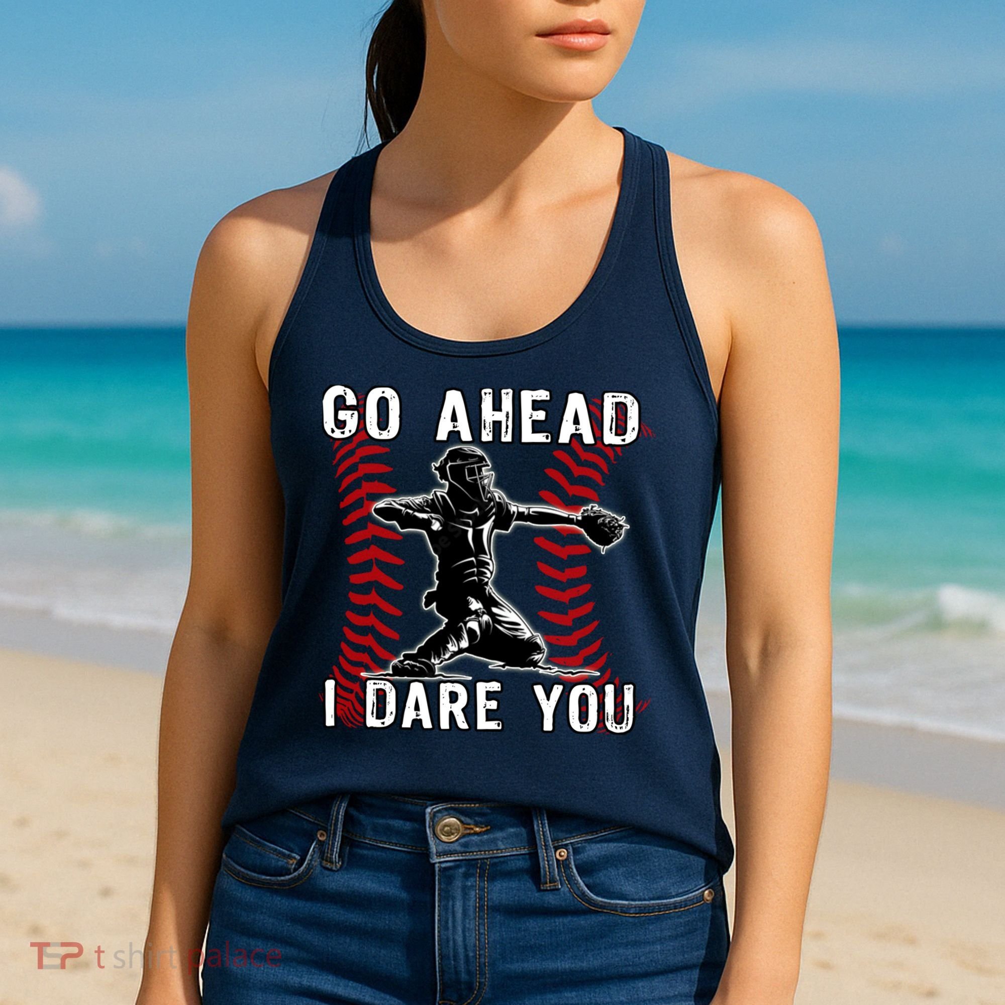 Baseball Catcher Go Ahead I Dare You Women's Tank Top