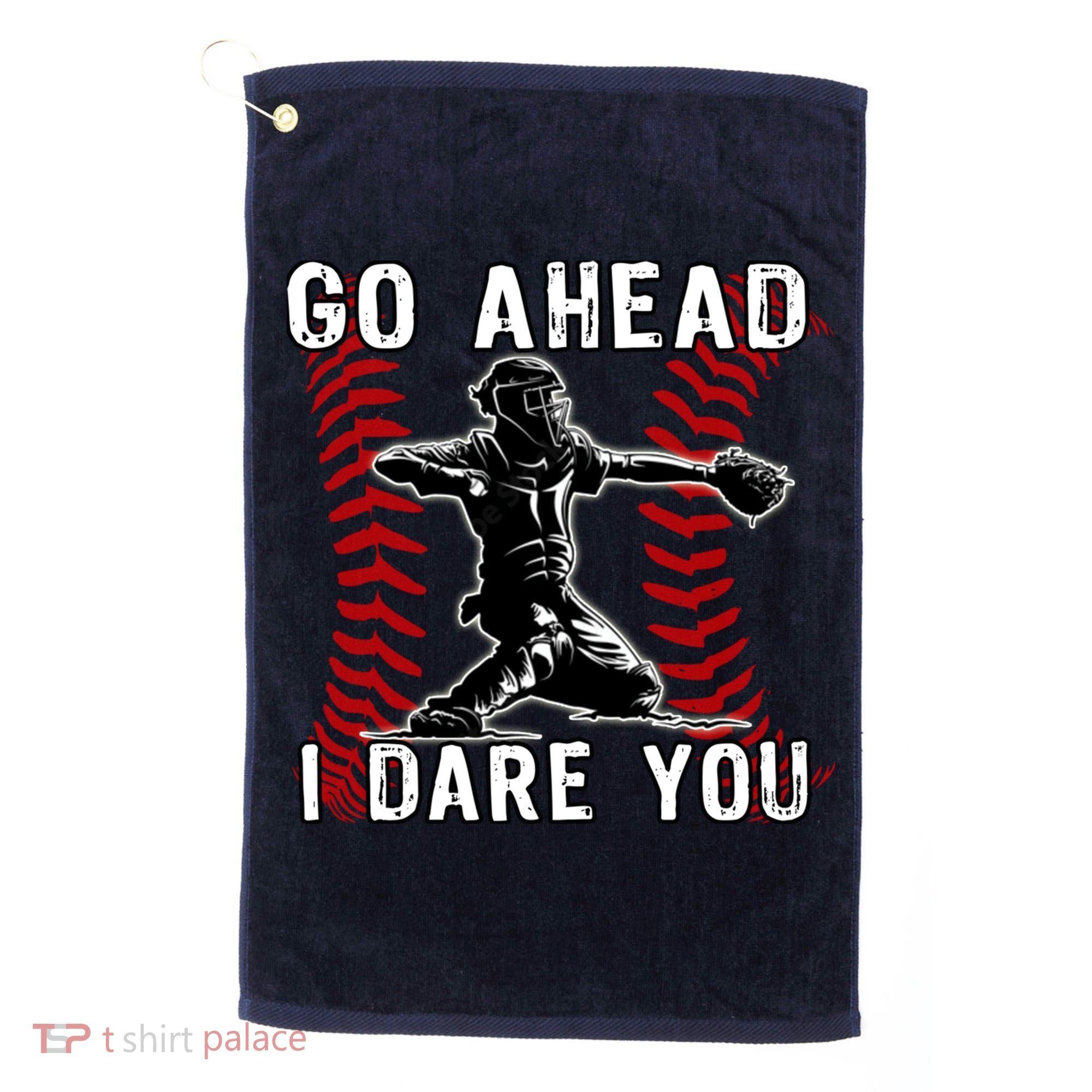 Baseball Catcher Go Ahead I Dare You Golf Towel