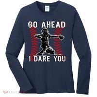 Baseball Catcher Go Ahead I Dare You Women's Long Sleeve Shirt thumb 0