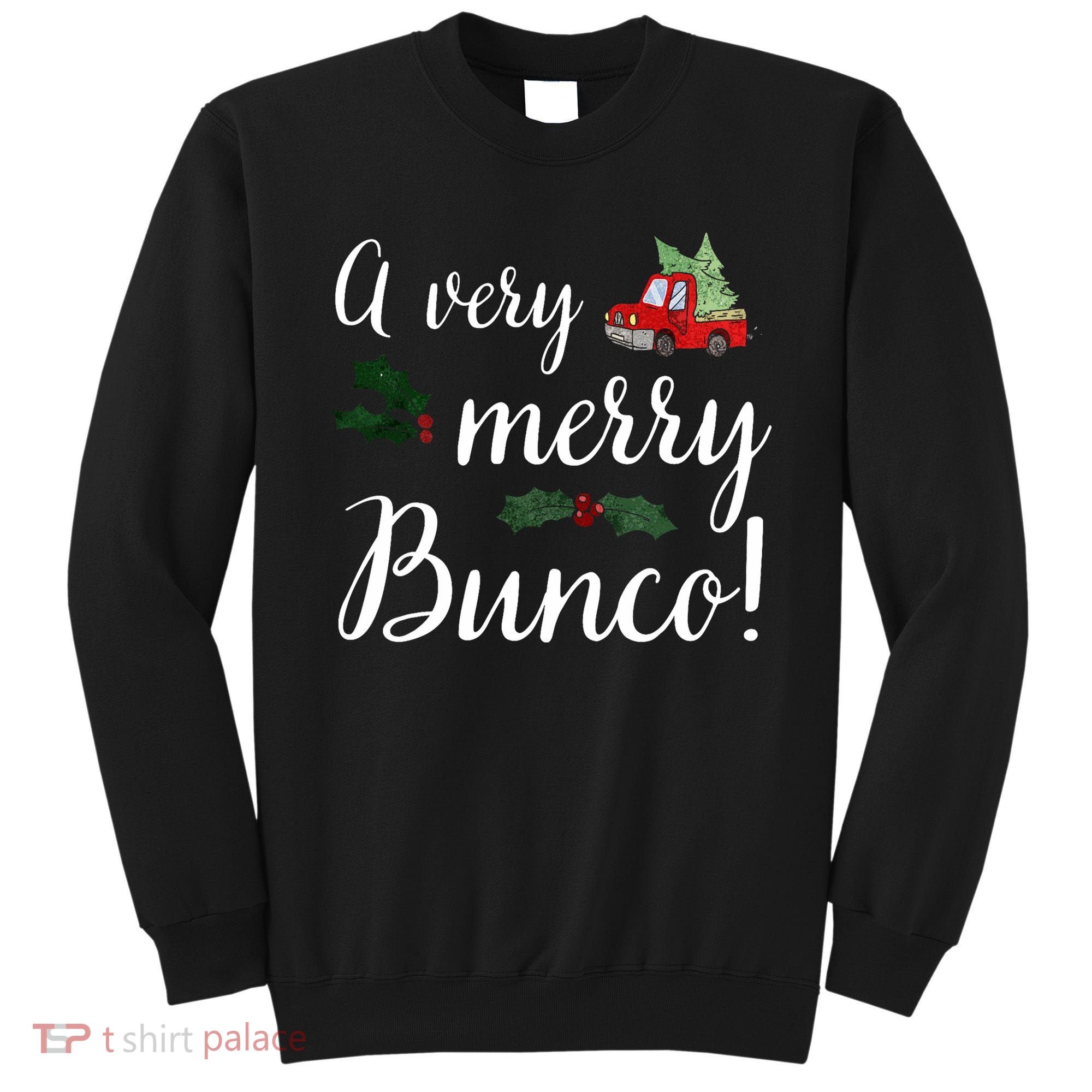 Bunco Christmas Gift Very Merry Bunco Sweatshirt