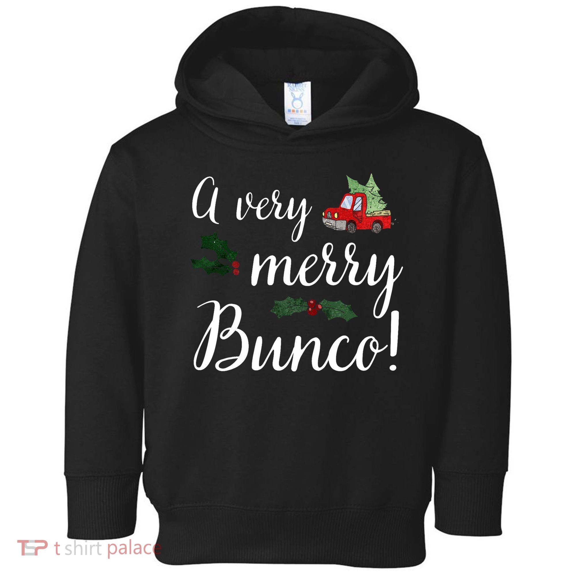 Bunco Christmas Gift Very Merry Bunco Toddler Hoodie