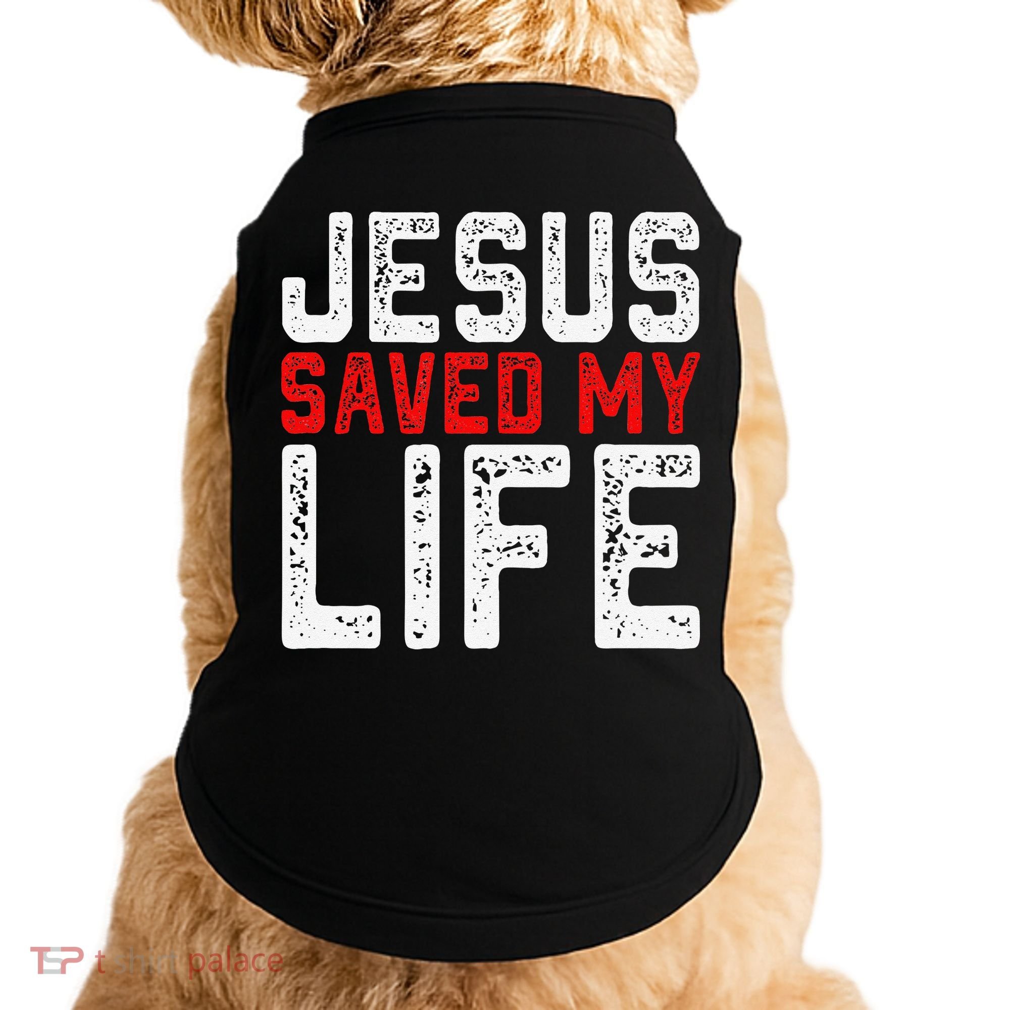 BOLD Christian Gift Jesus Saved My Life Doggie Tank