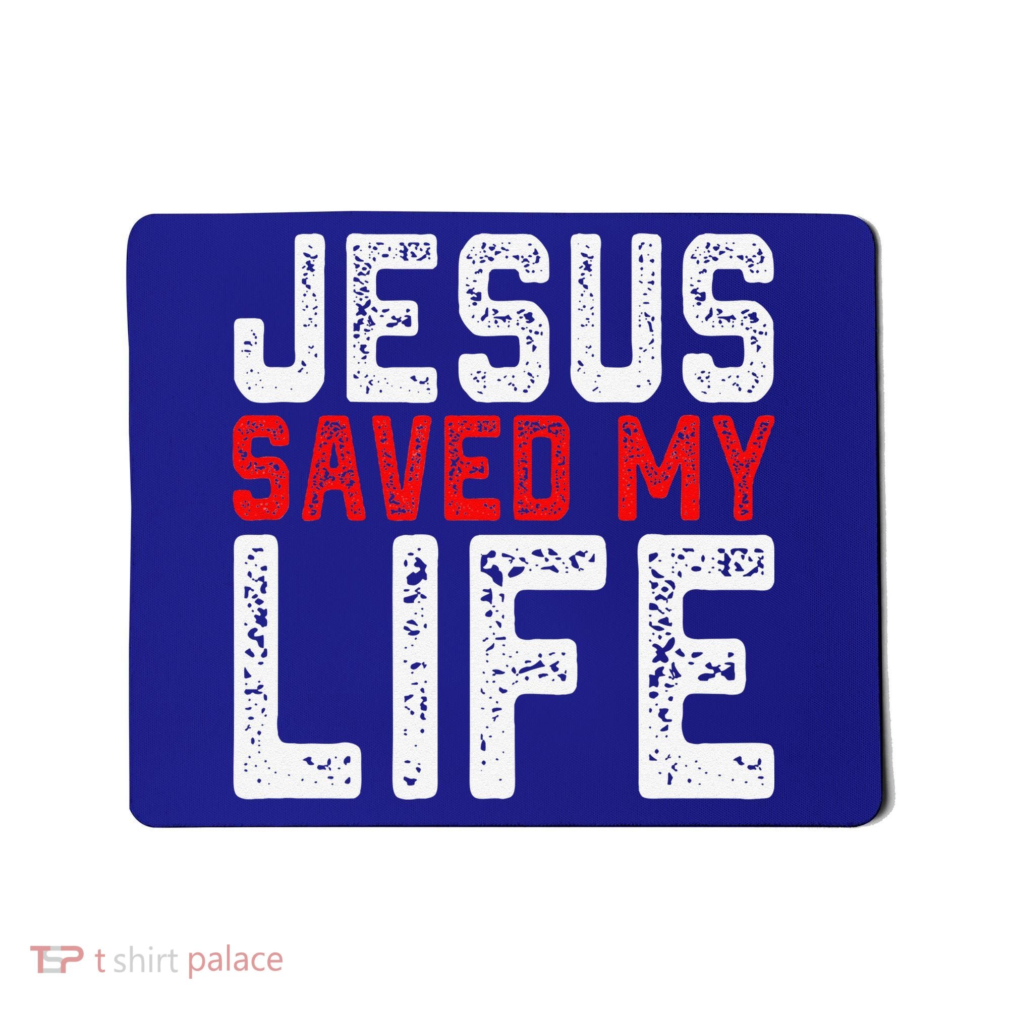 BOLD Christian Gift Jesus Saved My Life Mousepad