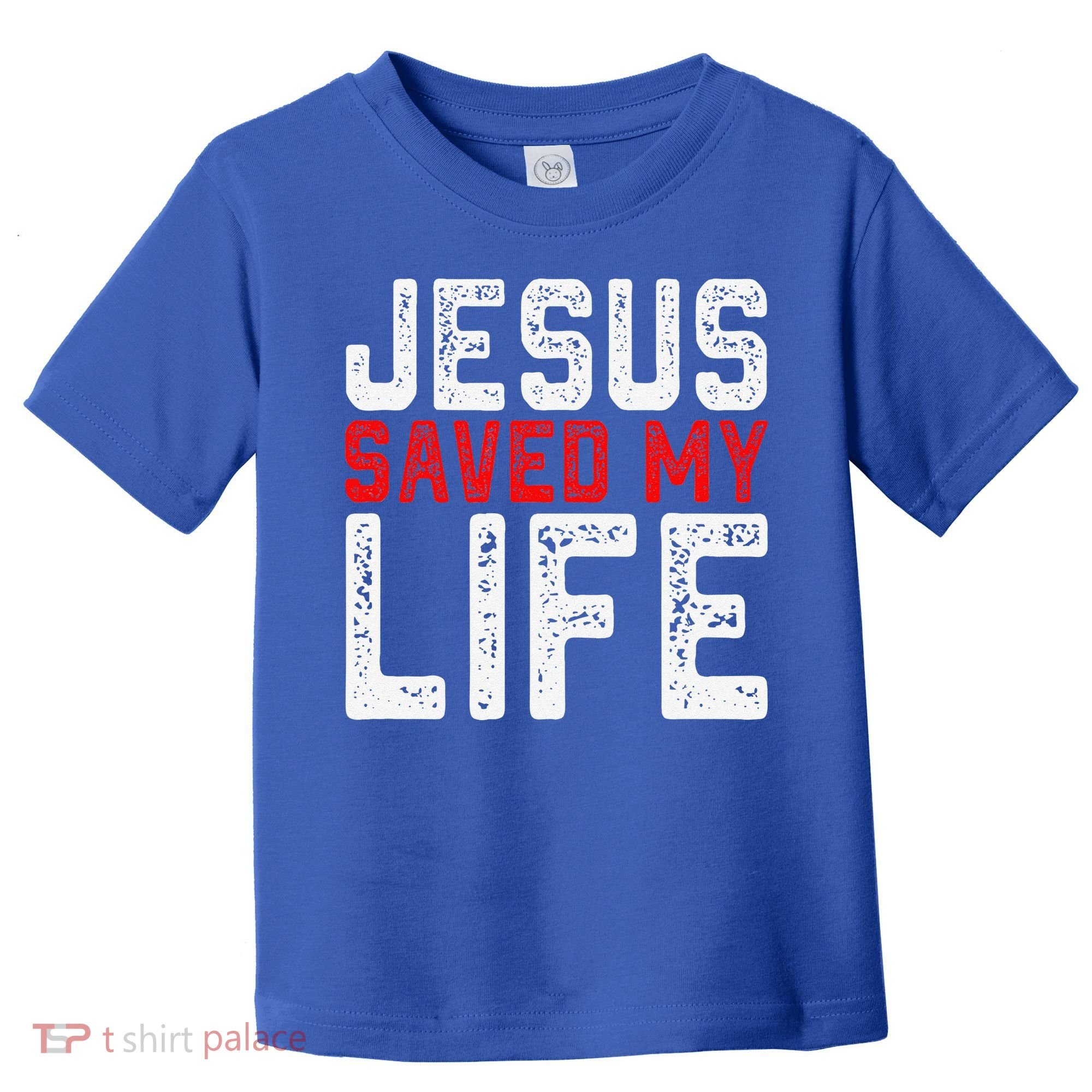 BOLD Christian Gift Jesus Saved My Life Toddler T-Shirt