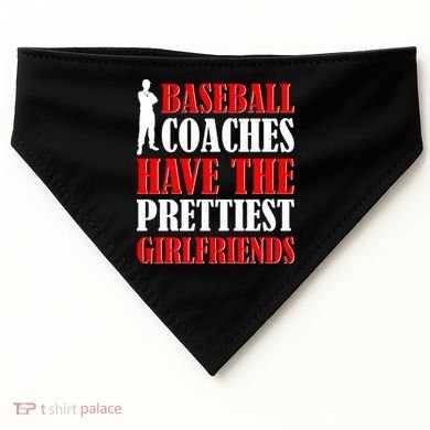 Baseball Coaches Have The Prettiest Girlfriends USA-Made Doggie Bandana