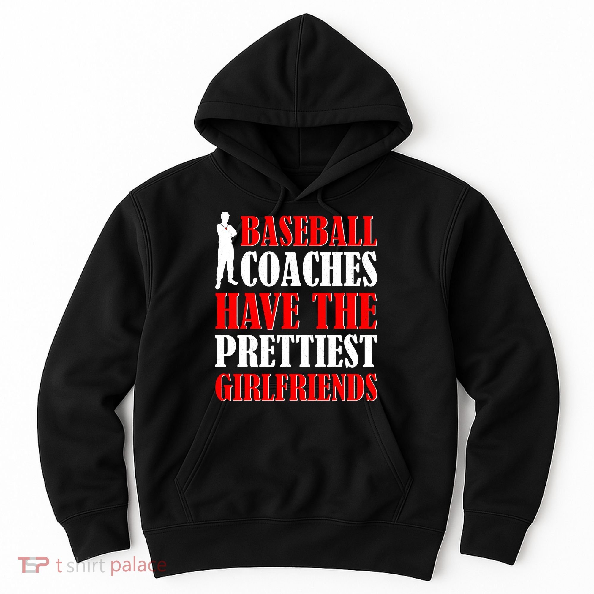 Baseball Coaches Have The Prettiest Girlfriends Hoodie