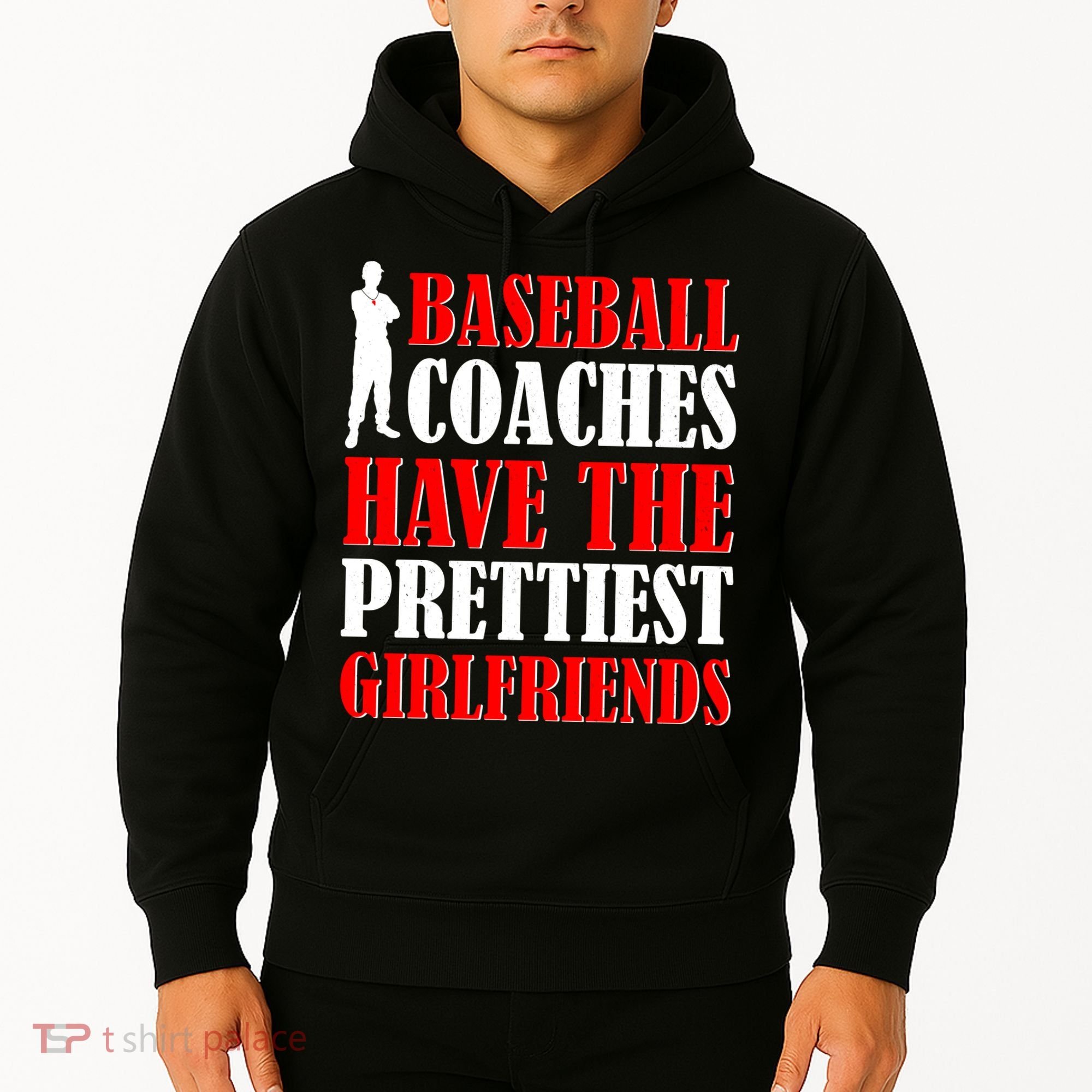 Baseball Coaches Have The Prettiest Girlfriends Hoodie