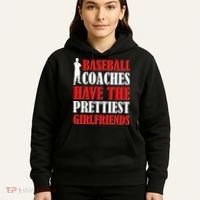 Baseball Coaches Have The Prettiest Girlfriends Hoodie thumb 5