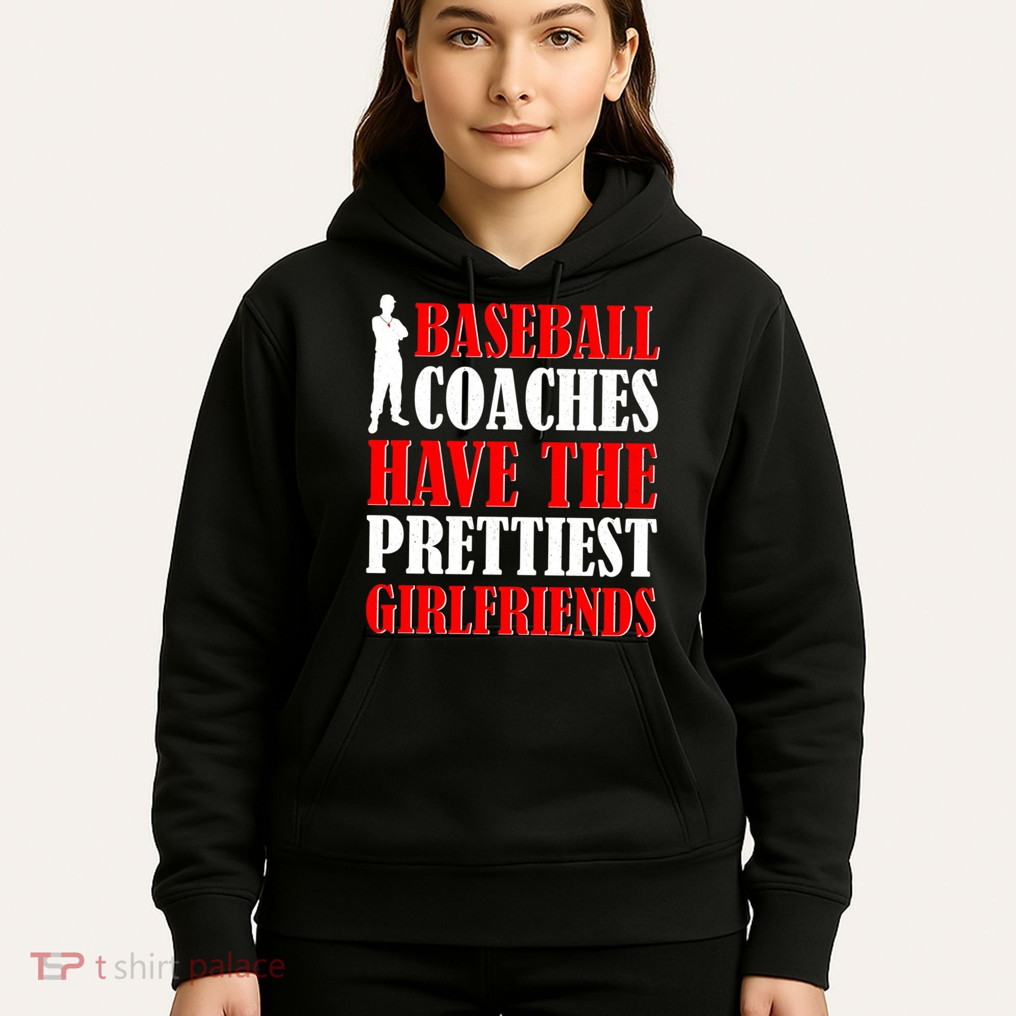 Baseball Coaches Have The Prettiest Girlfriends Hoodie