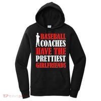 Baseball Coaches Have The Prettiest Girlfriends Women's Hoodie thumb 0