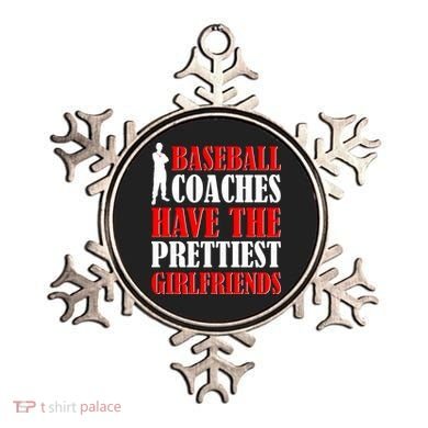 Baseball Coaches Have The Prettiest Girlfriends Ornament