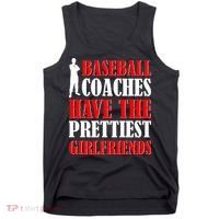 Baseball Coaches Have The Prettiest Girlfriends Tank Top thumb 0