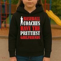 Baseball Coaches Have The Prettiest Girlfriends Kids Hoodie thumb 3