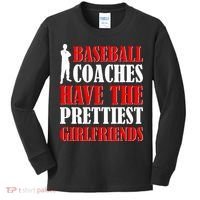 Baseball Coaches Have The Prettiest Girlfriends Kids Long Sleeve Shirt thumb 0