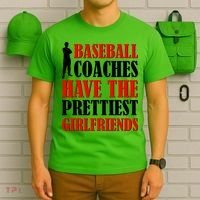 Baseball Coaches Have The Prettiest Girlfriends T-Shirt thumb 6