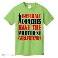 Baseball Coaches Have The Prettiest Girlfriends Kids T-Shirt thumb 0