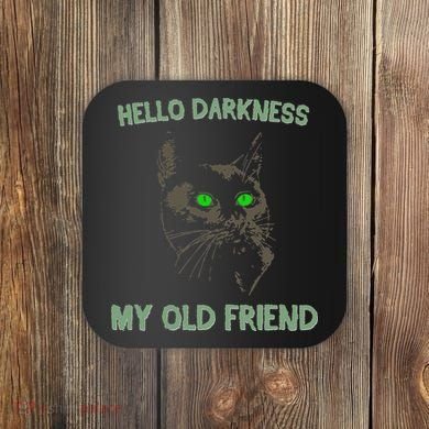 Black Cat Hello Darkness My Old Friend Coaster